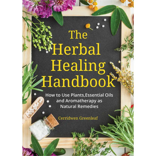 The Herbal Healing Handbook