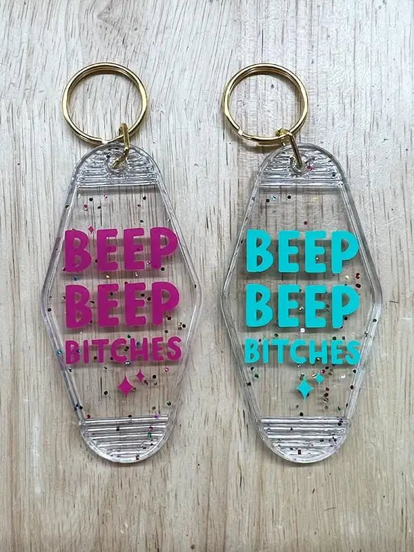 Beep Beep Bitches Keychain