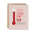 Valentine's Day Card - Make Me Hot