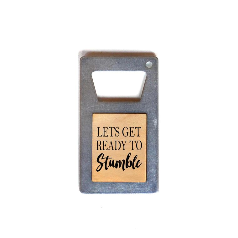 Let's Get Ready To Stumble - Bottle Opener Magnet