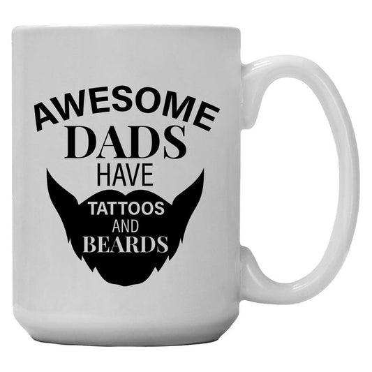 Awesome Dads Have Tattoos And Beards coffee mug