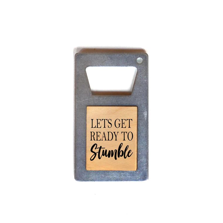 Let's Get Ready To Stumble - Bottle Opener Magnet